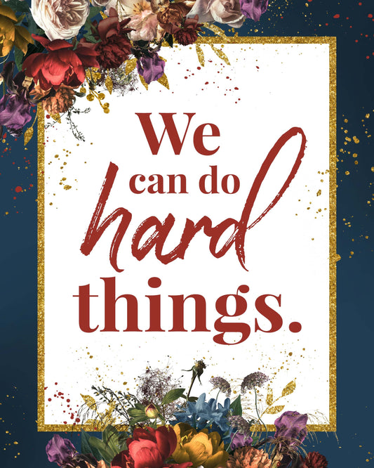 We Can Do Hard Things Inspirational Poster Printable | Mutual 2019 Young Women Printable | Instant Digital Download