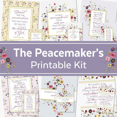 The Peacemaker's Printable Kit | Inspirational Scriptures to Help Become a Peacemaker | LDS Peacemaker