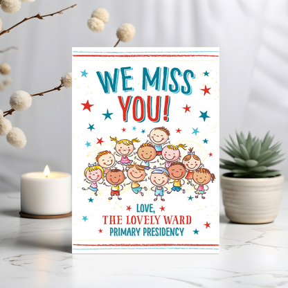 LDS Primary "We Miss You" Card - Custom Ward Name Printable