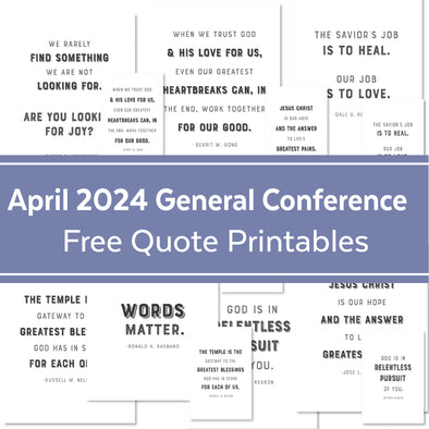 Free General Conference Quote Printables - April 2024 Black and White