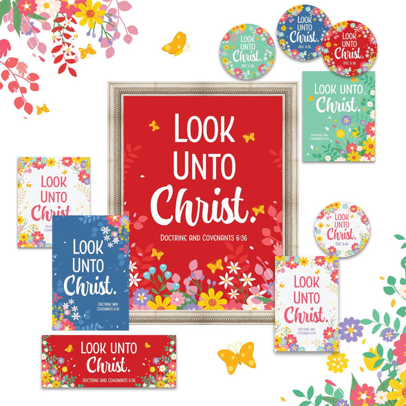 2025 Youth Theme - Look Unto Christ - LDS Youth Printable Posters and Gifts - Young Women Gift - Come Follow Me Doctrine and Covenants 2025