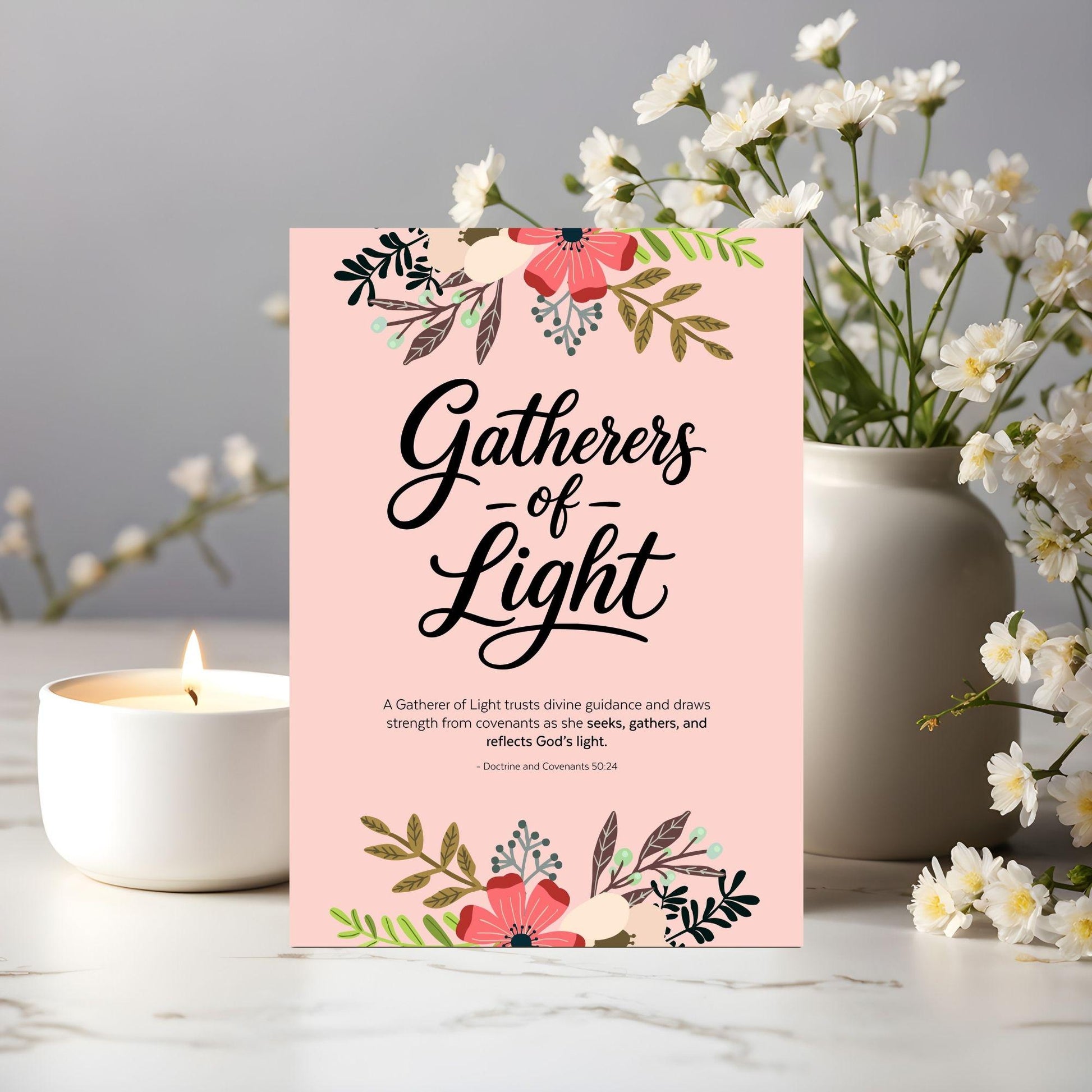 Gatherers of Light LDS printable wall art with floral design and Doctrine and Covenants scripture for girls room decor