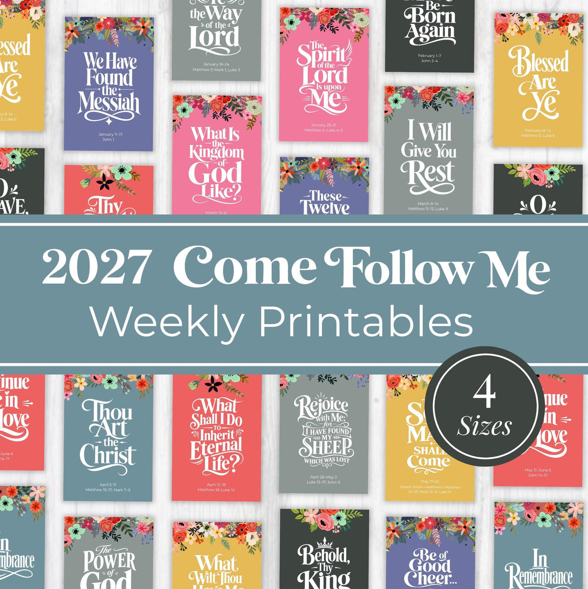 2027 Come Follow Me weekly scripture posters displayed in a colorful collage of floral New Testament quote prints