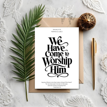 Printed We Have Come to Worship Him New Testament scripture typography print in black and white, shown with a green branch