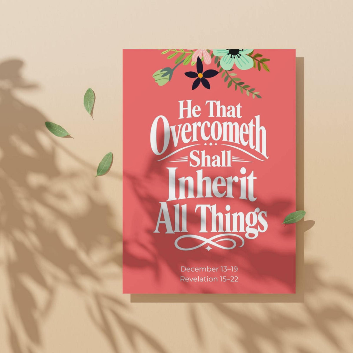 Coral pink Bible verse typography print reading He That Overcometh Shall Inherit All Things with floral accents