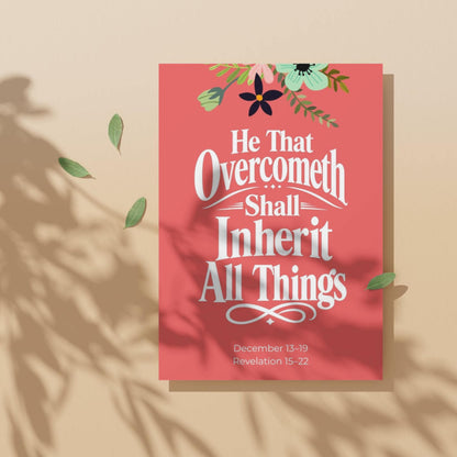 Coral pink Bible verse typography print reading He That Overcometh Shall Inherit All Things with floral accents