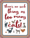 There&#39;s No Such Thing As Too Many Cats Printable Poster | Cat Art | Cat Lovers Printable | Instant Download