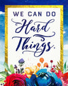We Can Do Hard Things Inspirational Poster Printable | Mutual 2018 Young Women Printable | Instant Digital Download