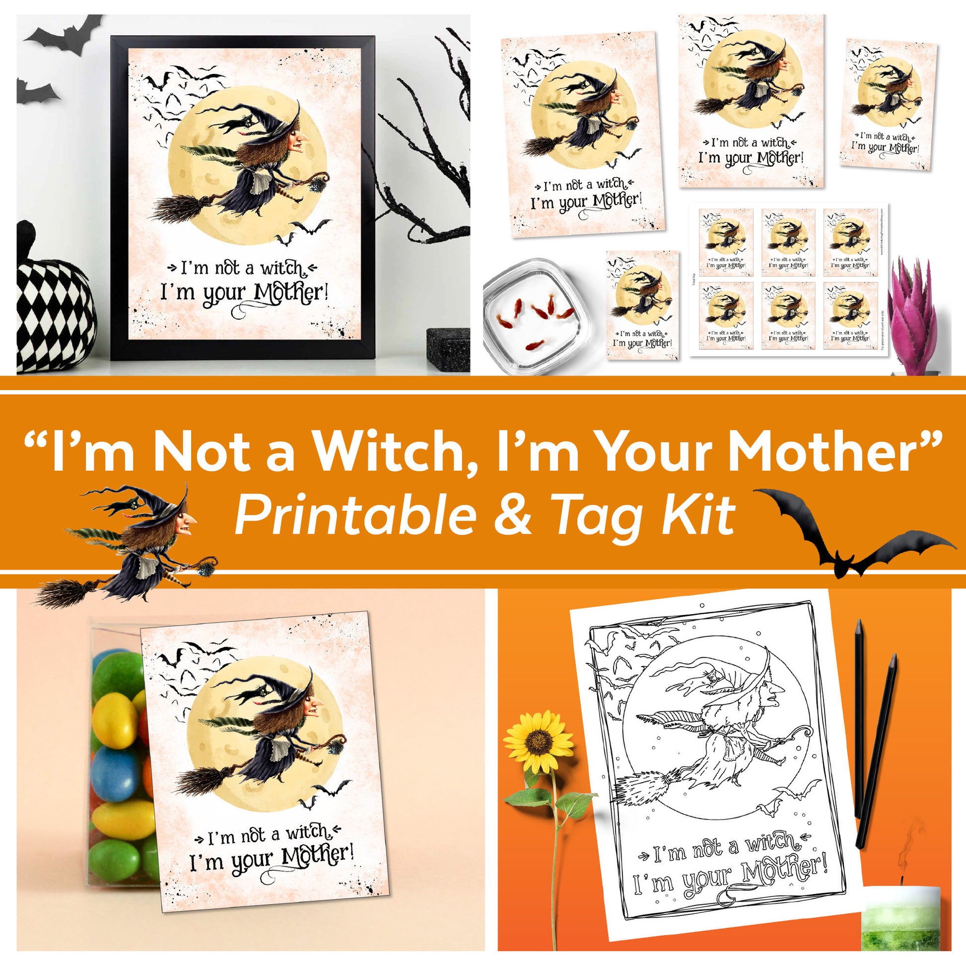I'm Not a Witch, I'm Your Mother Halloween Printable Kit with Gift Tag and Halloween Coloring Page
