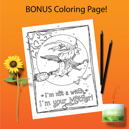 I'm Not a Witch, I'm Your Mother Halloween Printable Kit with Gift Tag and Halloween Coloring Page