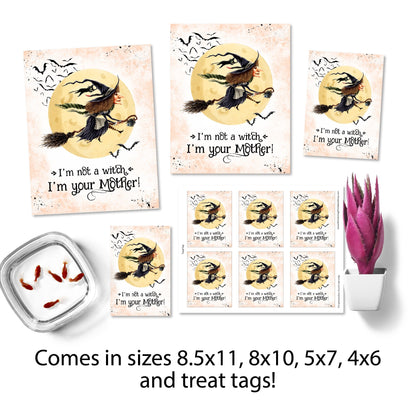 I'm Not a Witch, I'm Your Mother Halloween Printable Kit with Gift Tag and Halloween Coloring Page
