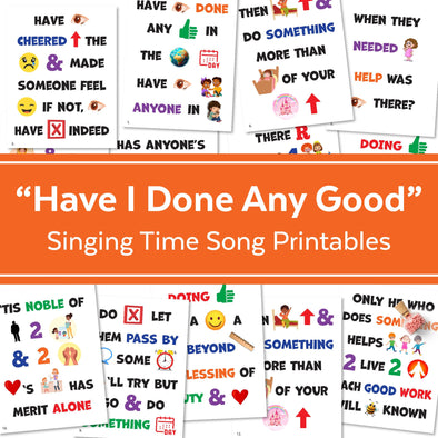 Have I Done Any Good | Singing Time Flipchart for LDS Primary Come, Follow Me